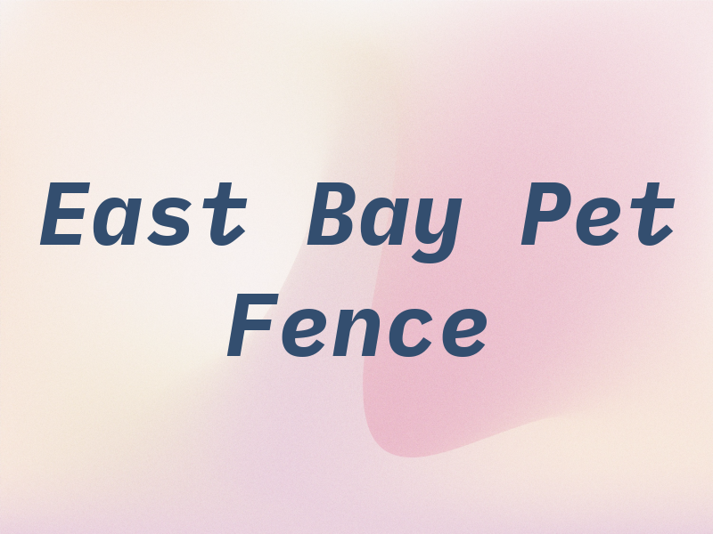 East Bay Pet Fence