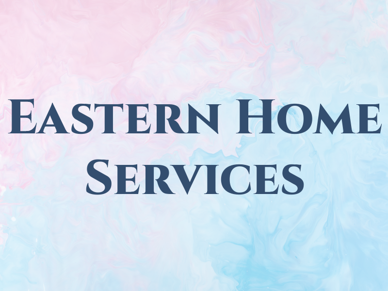 Eastern Home Services