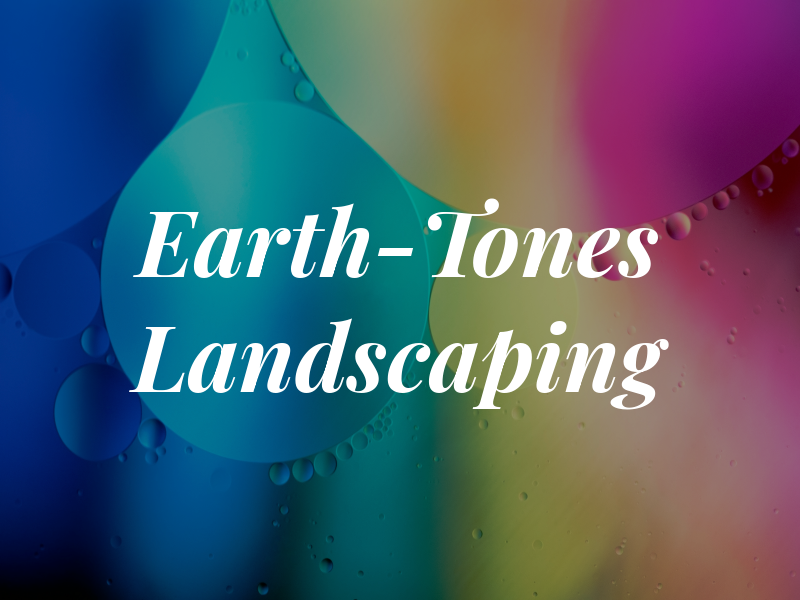 Earth-Tones Landscaping
