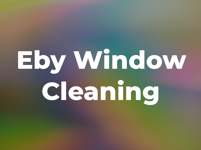 Eby Window Cleaning