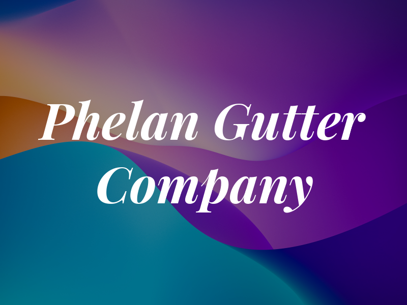 Ed Phelan Gutter Company