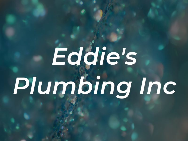 Eddie's Plumbing Inc