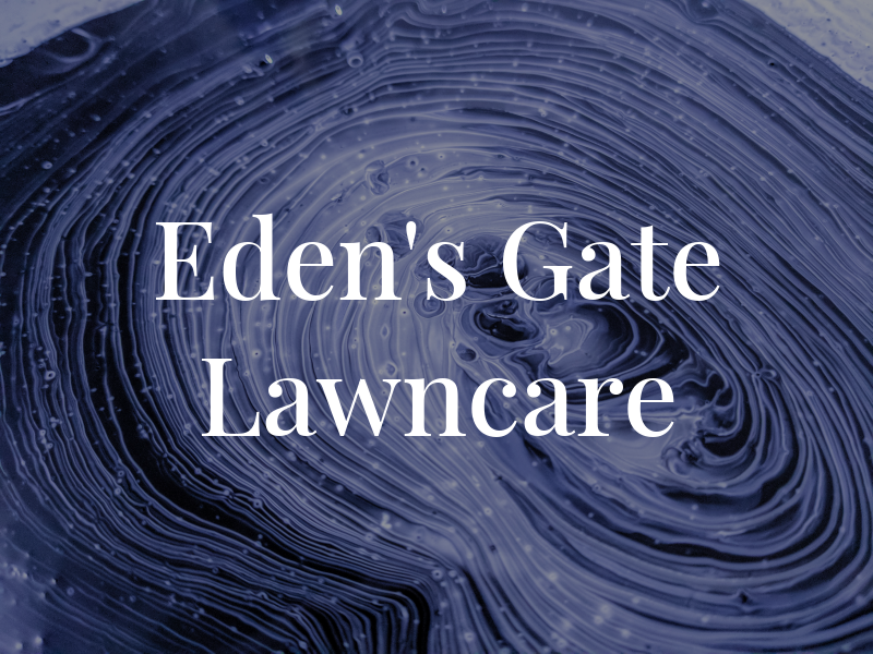 Eden's Gate Lawncare LLC