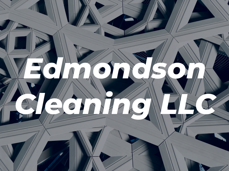 Edmondson Cleaning LLC