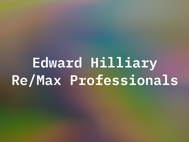 Edward E. Hilliary Re/Max Professionals