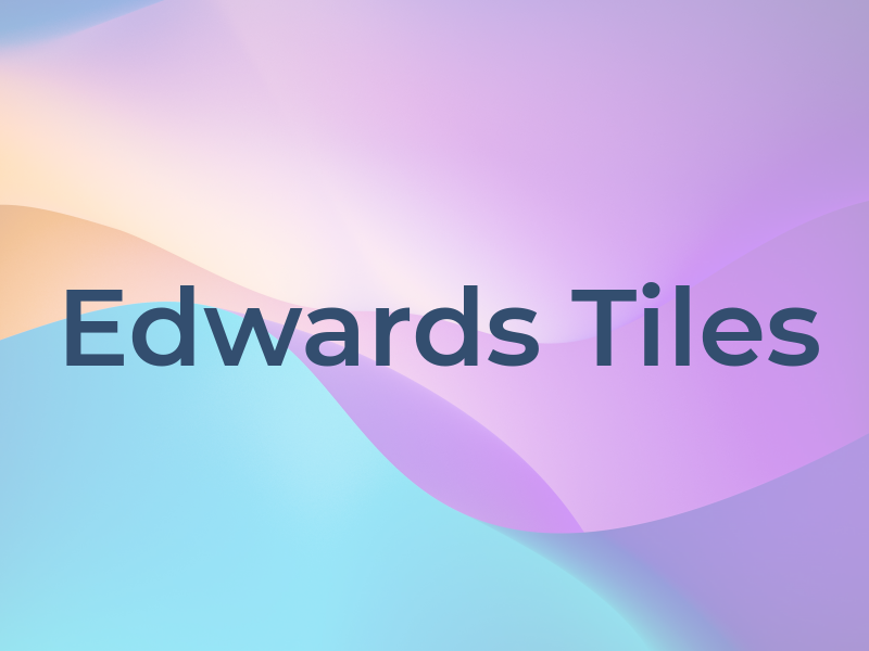 Edwards Tiles