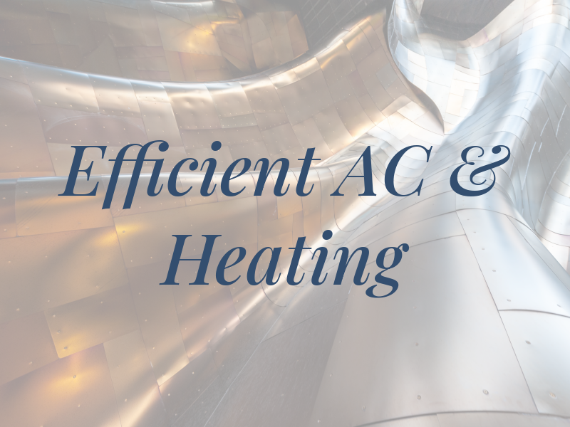 Efficient AC & Heating