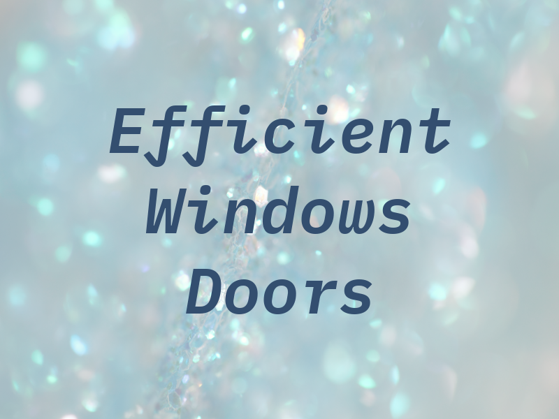 Efficient Windows & Doors
