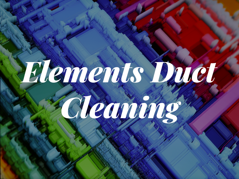 Elements Duct Cleaning