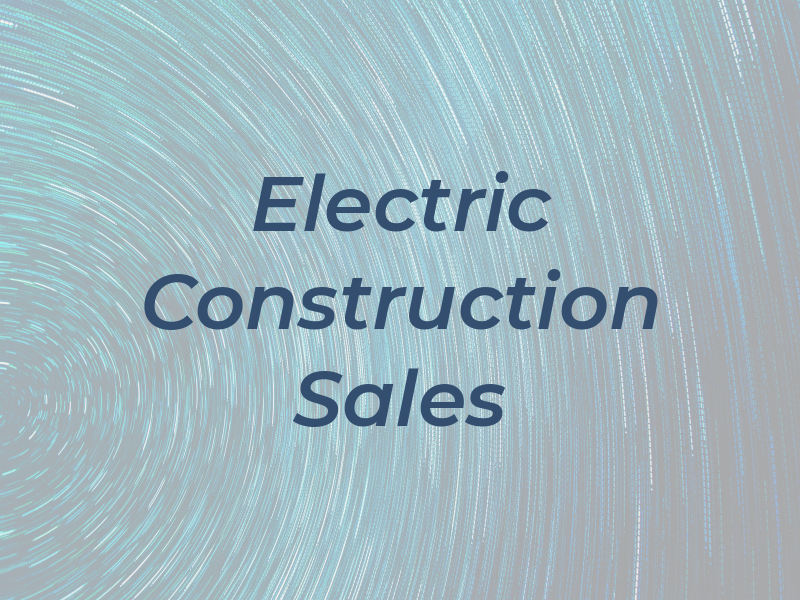 Electric Construction & Sales