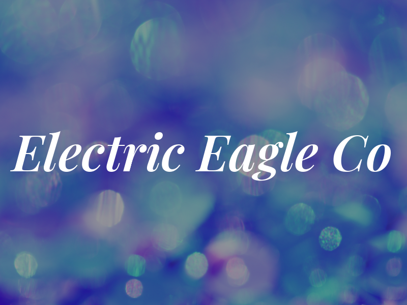 Electric Eagle Co