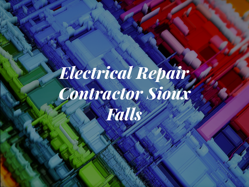 Electrical Repair Contractor Sioux Falls