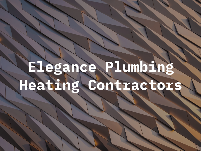 Elegance Plumbing and Heating Contractors