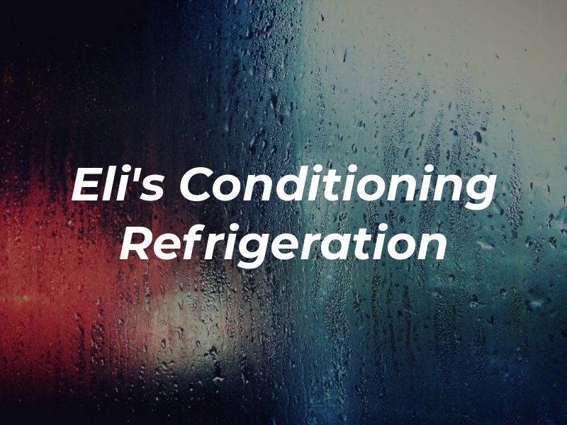 Eli's Air Conditioning & Refrigeration