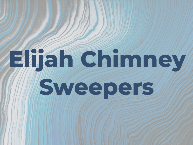 Elijah Chimney Sweepers