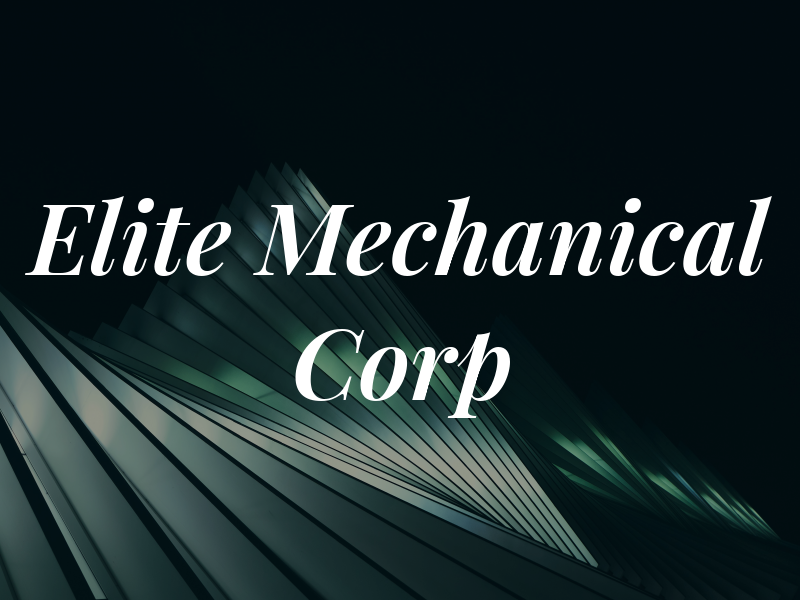 Elite Mechanical Corp