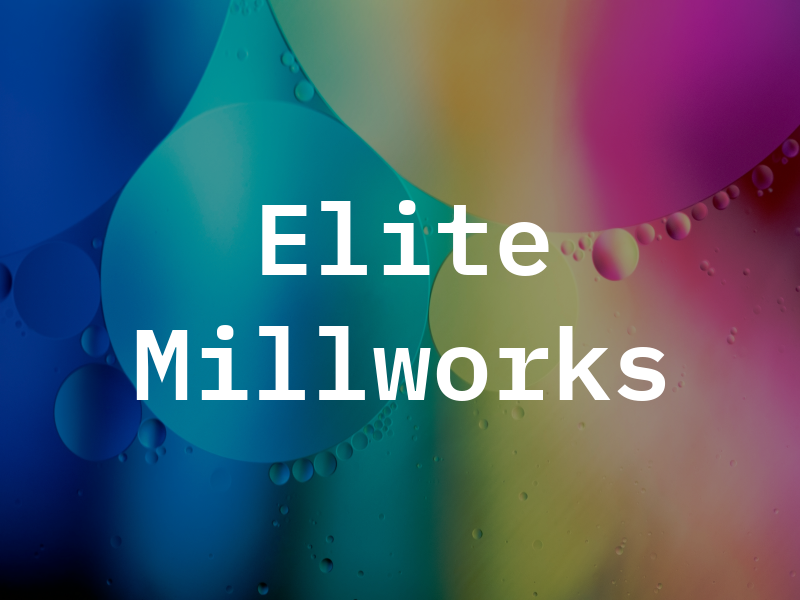 Elite Millworks