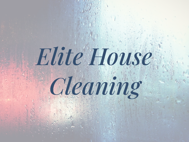Elite House Cleaning
