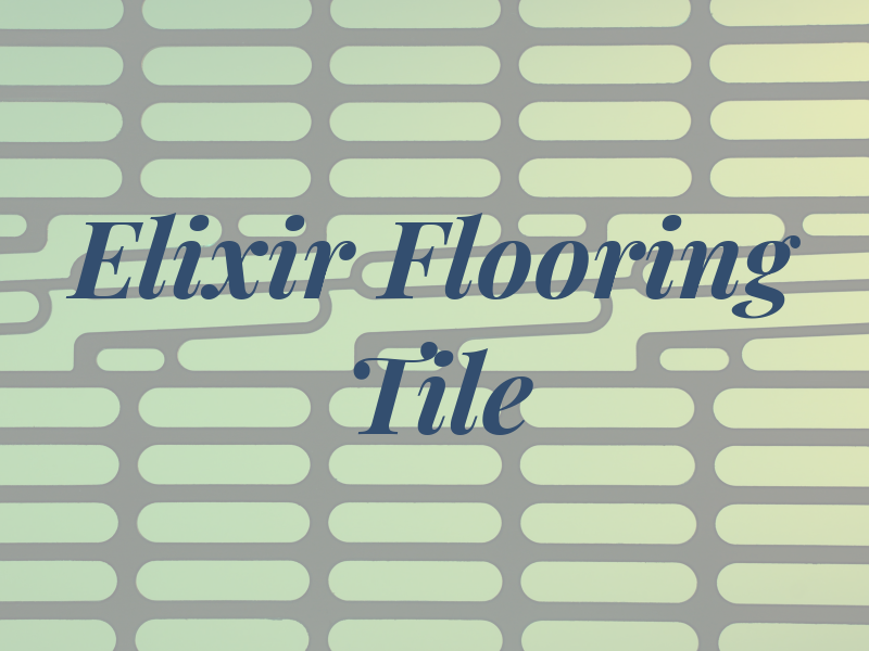 Elixir Flooring and Tile