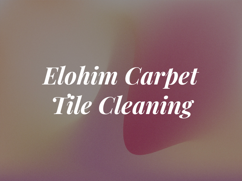 Elohim Carpet and Tile Cleaning