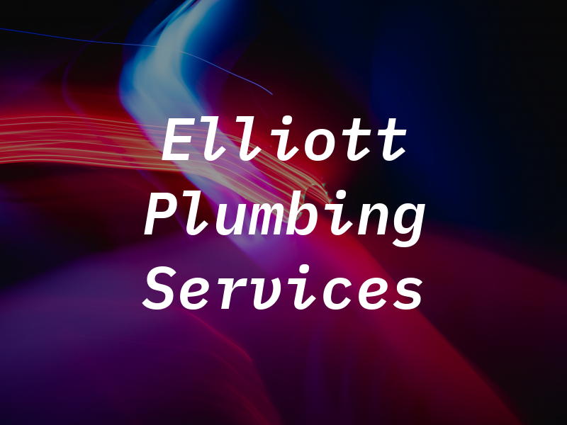 Elliott Plumbing Services