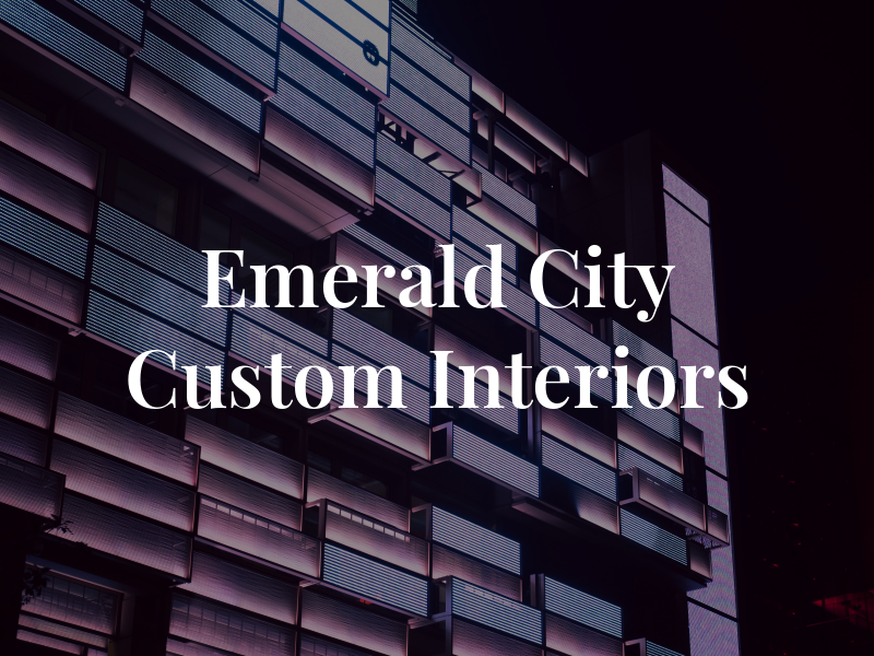 Emerald City Custom Interiors