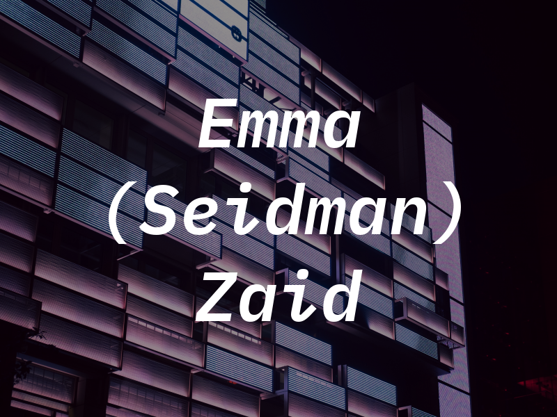 Emma (Seidman) Zaid