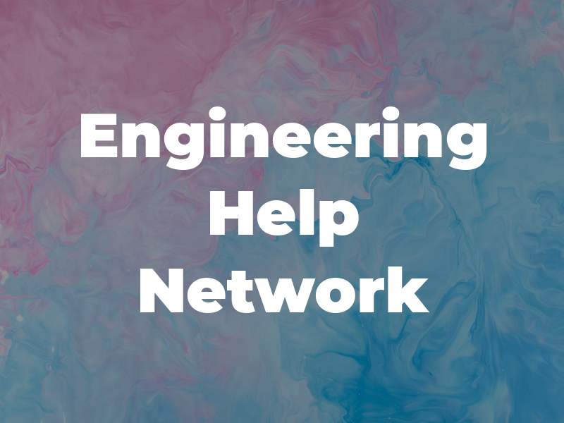 Engineering Help Network