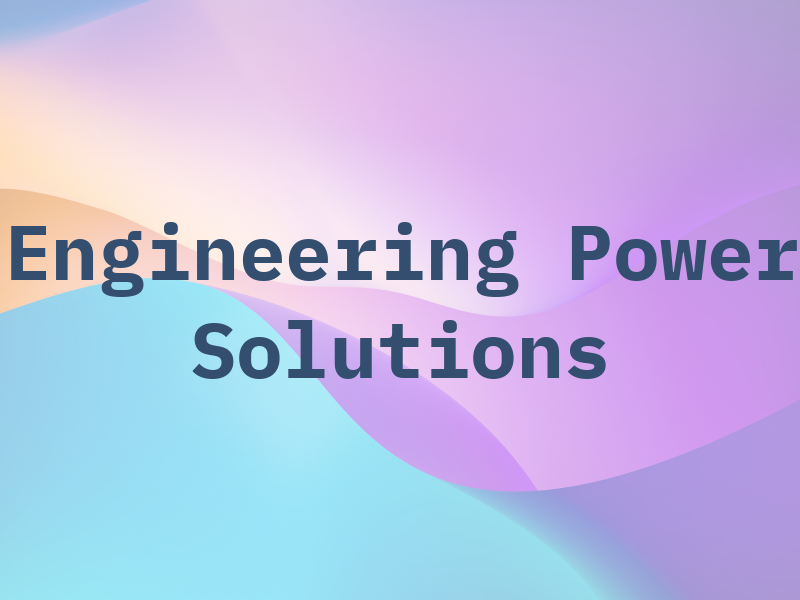 Engineering Power Solutions