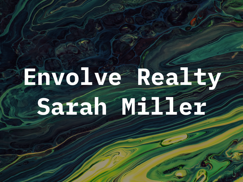 Envolve Realty by Sarah Miller