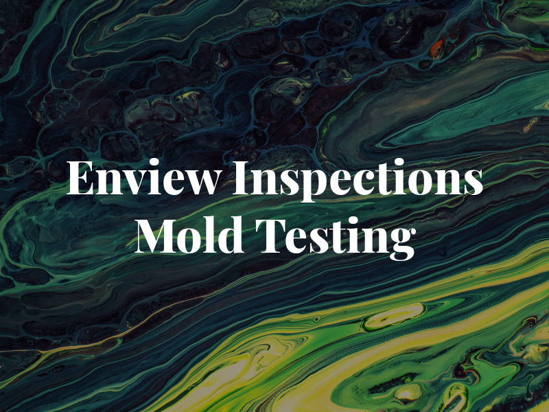 Enview Inspections & Mold Testing