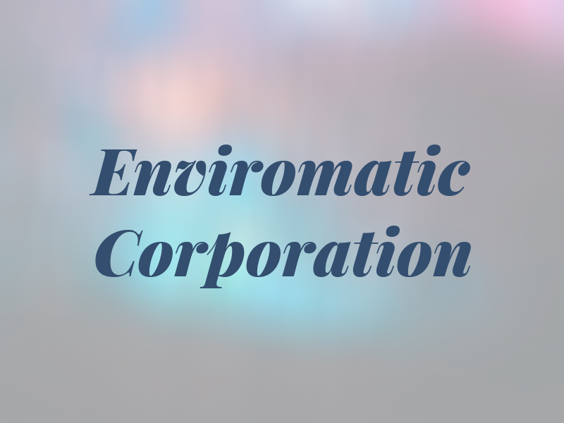 Enviromatic Corporation