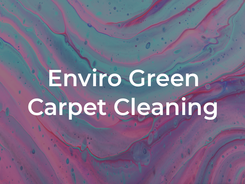 Enviro Green Carpet Cleaning