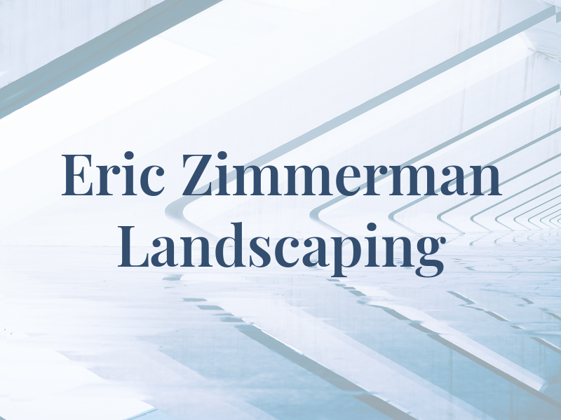 Eric Zimmerman Landscaping