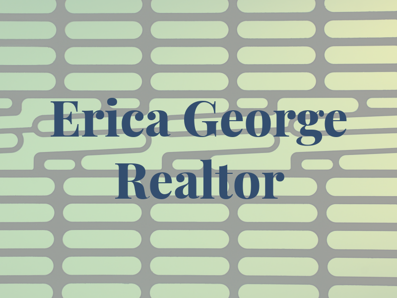 Erica George Realtor