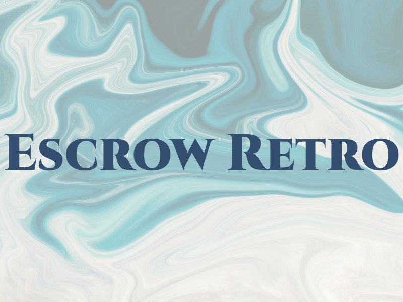 Escrow Retro