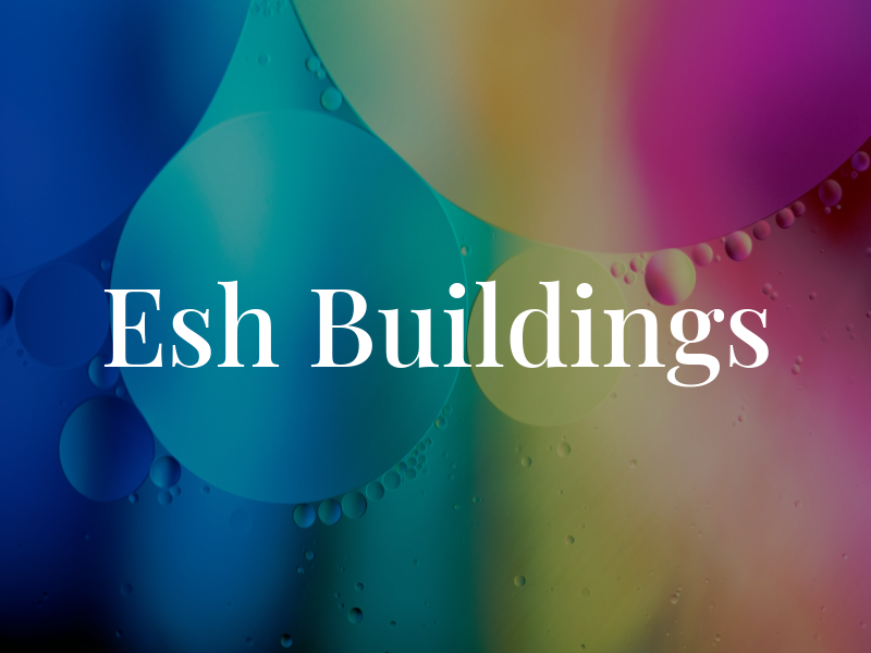 Esh Buildings