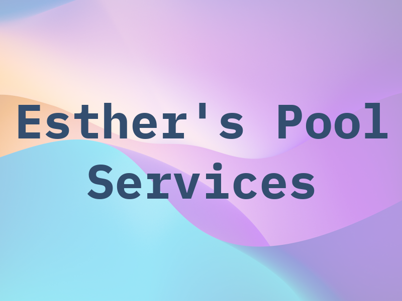 Esther's Pool Services Inc