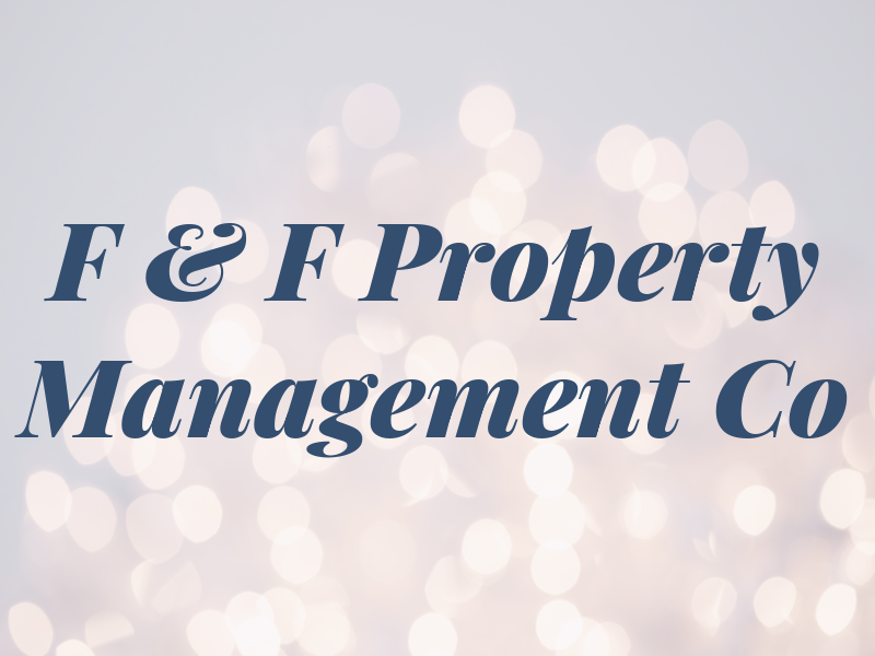 F & F Property Management Co