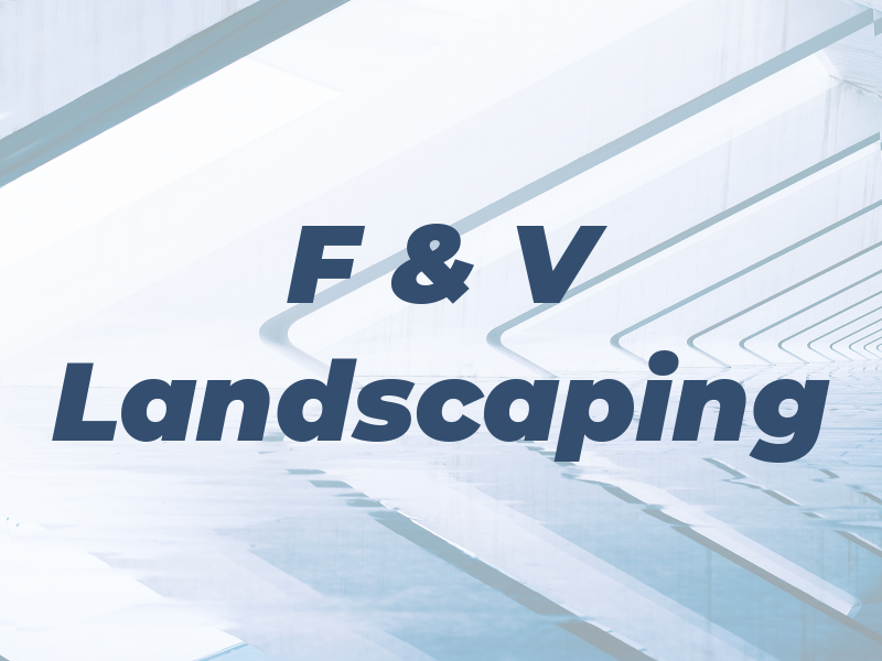 F & V Landscaping