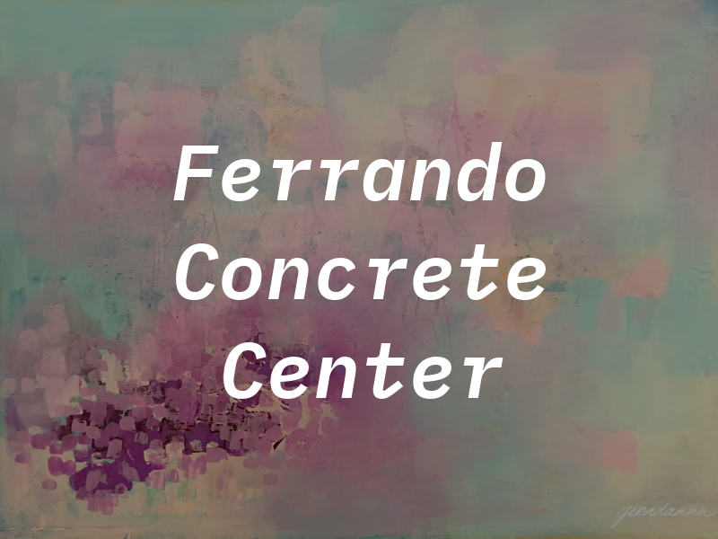 F Ferrando & Co Concrete Center