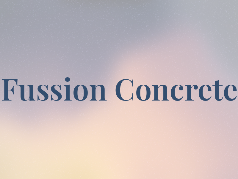 Fussion Concrete