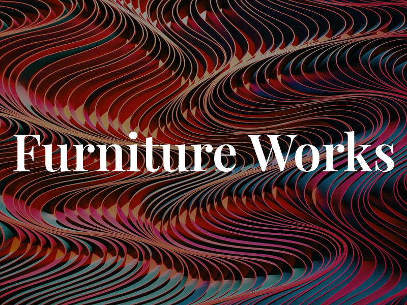 Furniture Works