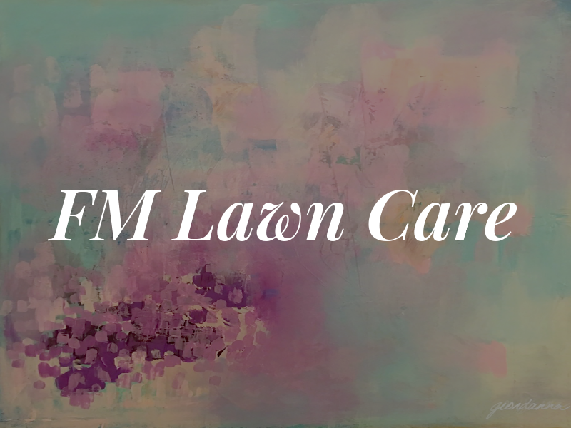 FM Lawn Care