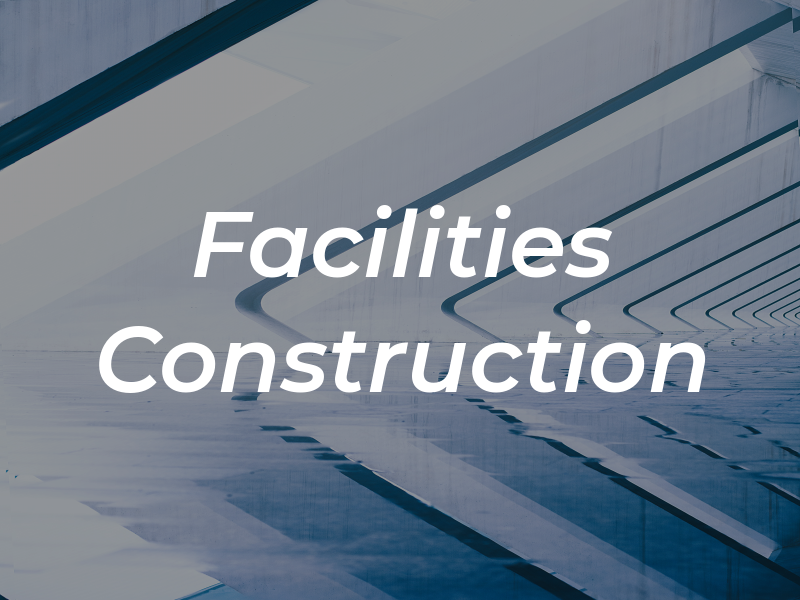 Facilities Construction