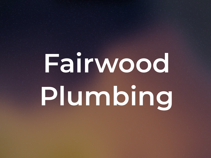 Fairwood Plumbing