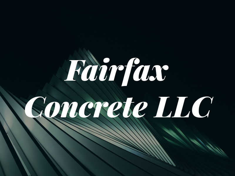 Fairfax Concrete LLC