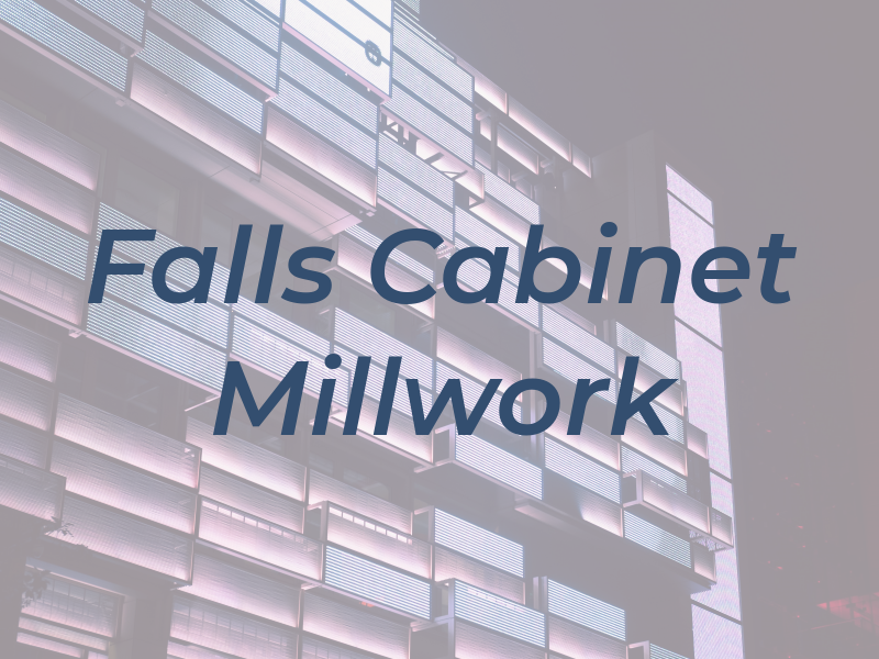Falls Cabinet & Millwork Inc
