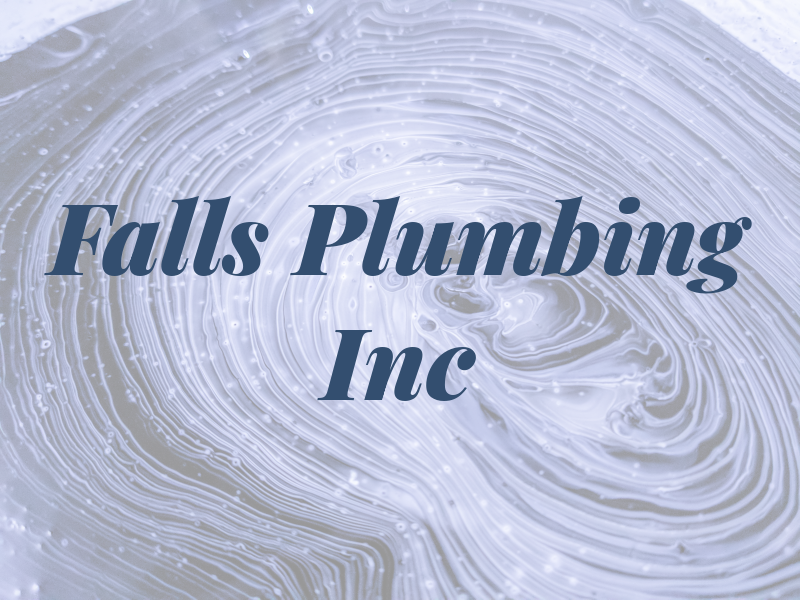 Falls Plumbing Inc