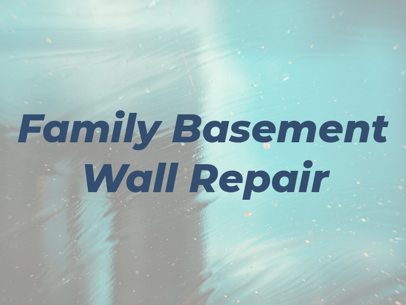 Family Basement Wall Repair